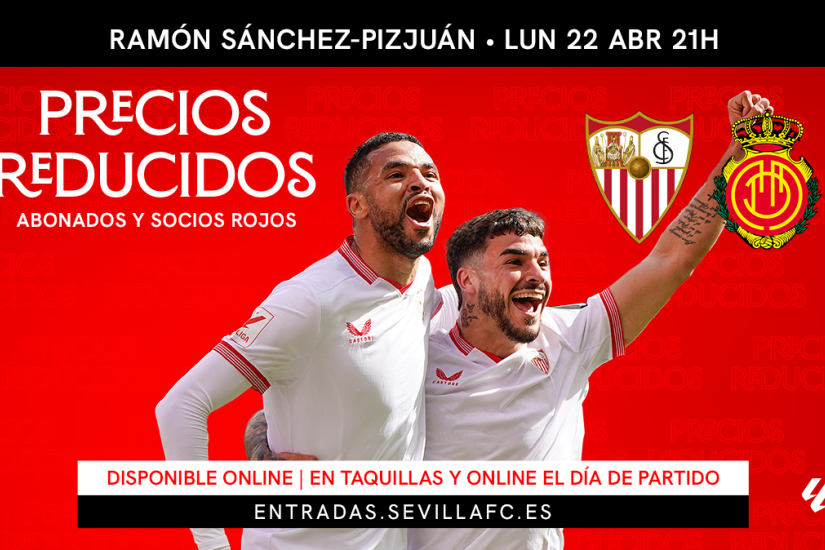 Promoción de entradas para el Sevilla FC-RCD Mallorca