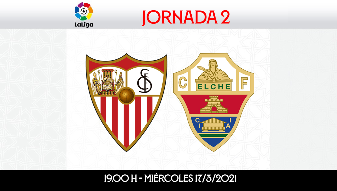 Horario del Sevilla FC-Elche CF
