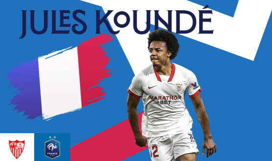 Jules Koundé, Sevilla FC y Selección Francesa