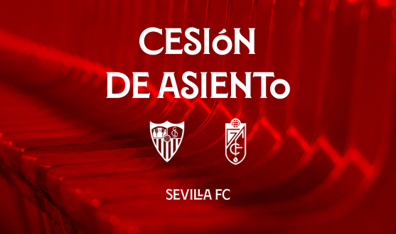 Promoción de entradas para el Sevilla FC-Granada CF