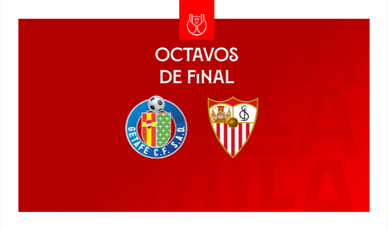 Getafe CF-Sevilla FC en los octavos de final de la Copa del Rey