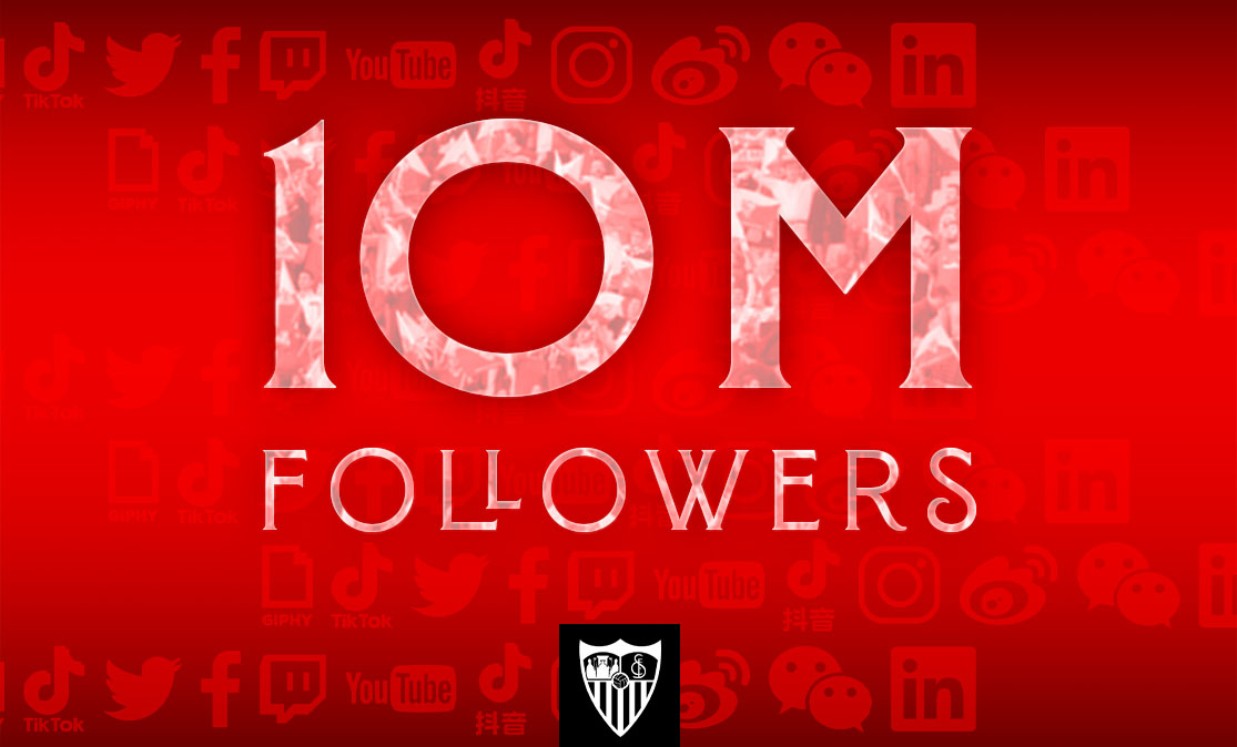 Surpassing ten million followers on social media | Sevilla