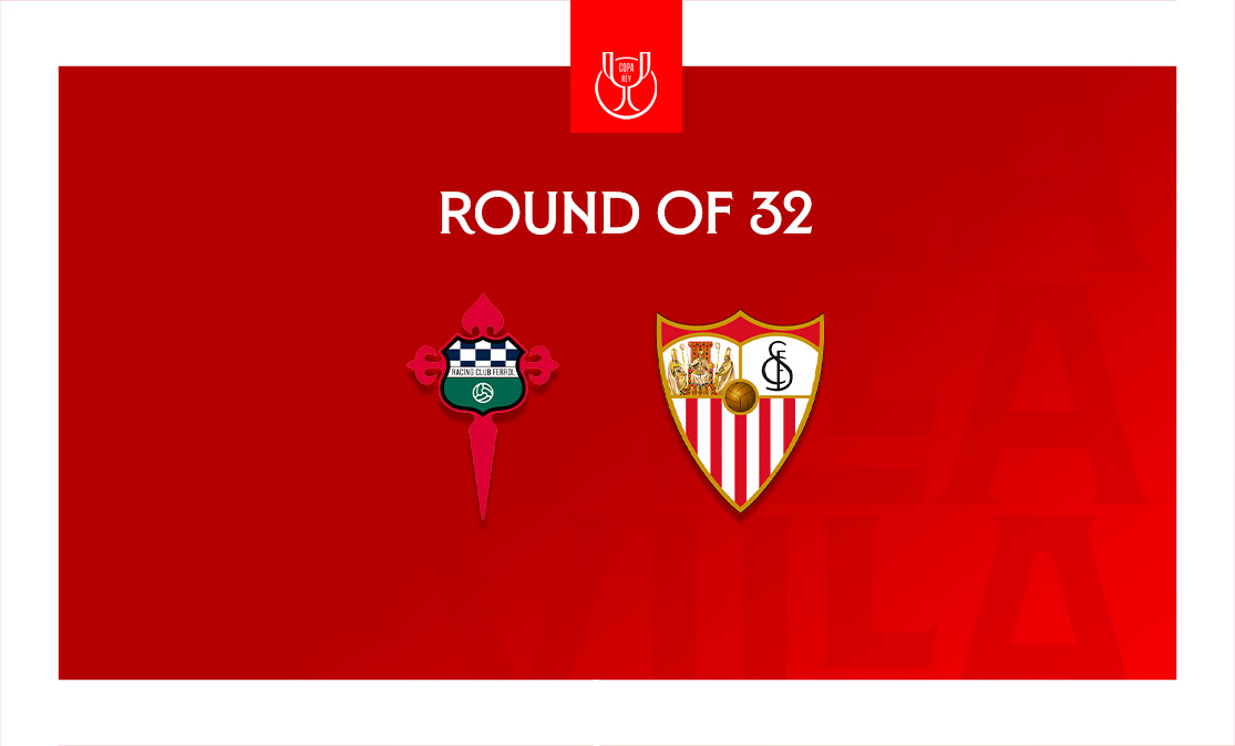 We will face Racing Club Ferrol in the Copa del Rey Round of 32