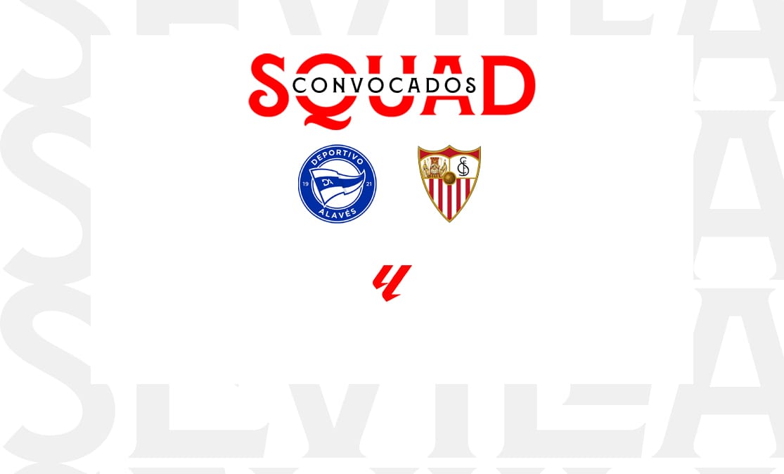 Convocatoria para el Deportivo Alavés-Sevilla FC