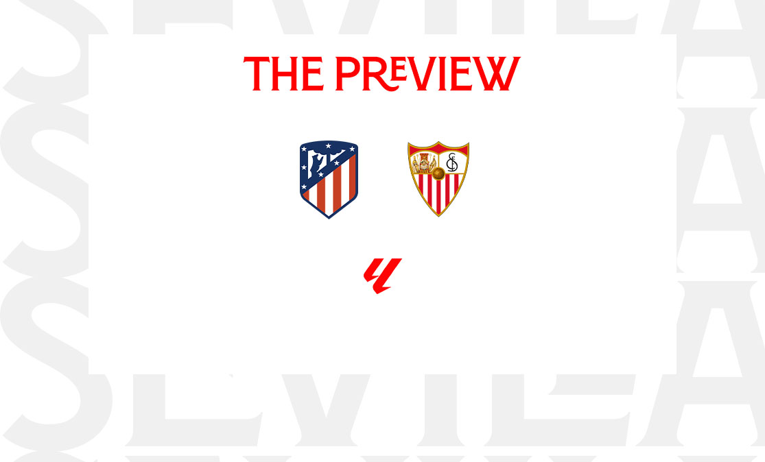 Preview: Atlético de Madrid v Sevilla FC