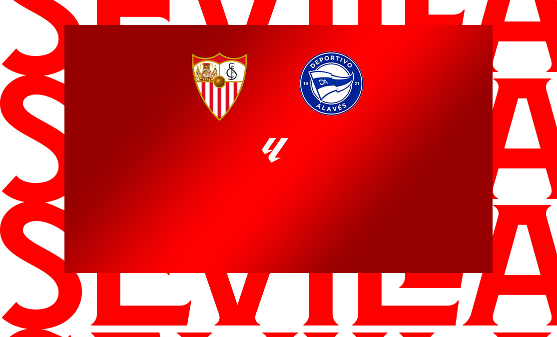 Sevilla FC-Deportivo Alavés preview