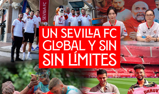 Un Sevilla FC global y sin límites