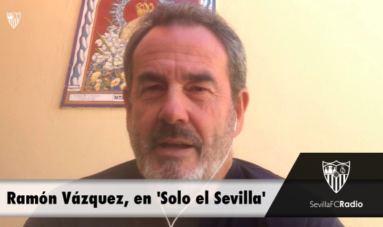 Ramón Vázquez, en 'Solo el Sevilla'