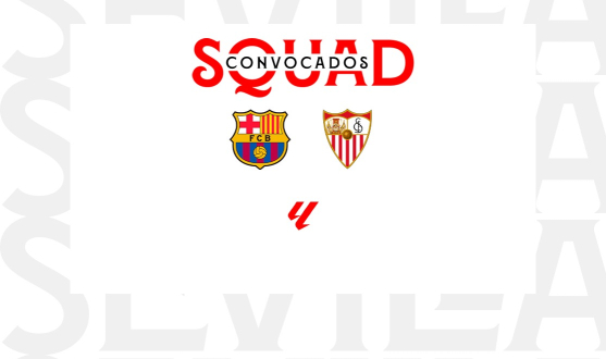 Convocatoria para el FC Barcelona-Sevilla FC