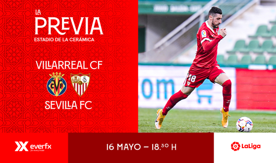 La previa del Villarreal CF-Sevilla FC