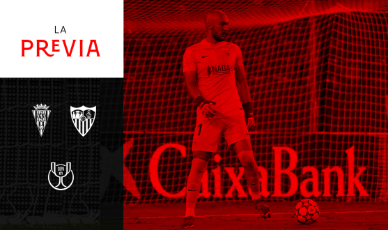 Previa del partido de la Copa del Rey entre el Córdoba CF y el Sevilla FC
