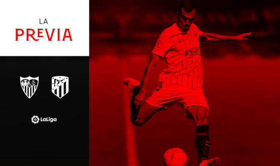 Previa del encuentro entre el Sevilla FC y el Atlético de Madrid
