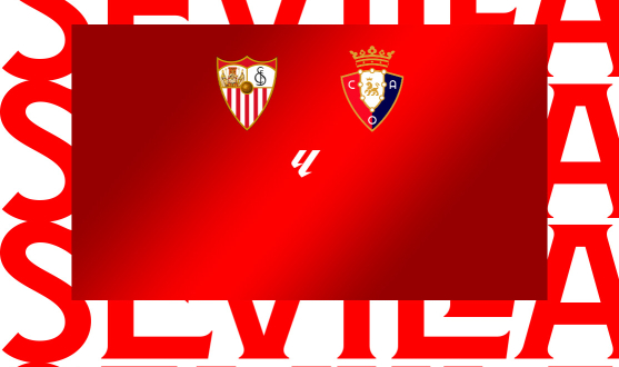 Previa del partido entre el Sevilla FC y CA Osasuna