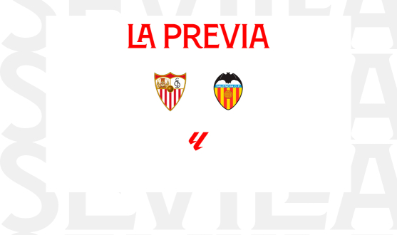 La previa del Sevilla FC-Valencia CF