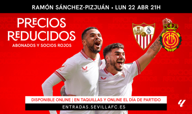 Promoción de entradas para el Sevilla FC-RCD Mallorca