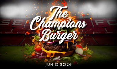The Champions Burger en el Sánchez-Pizjuán.