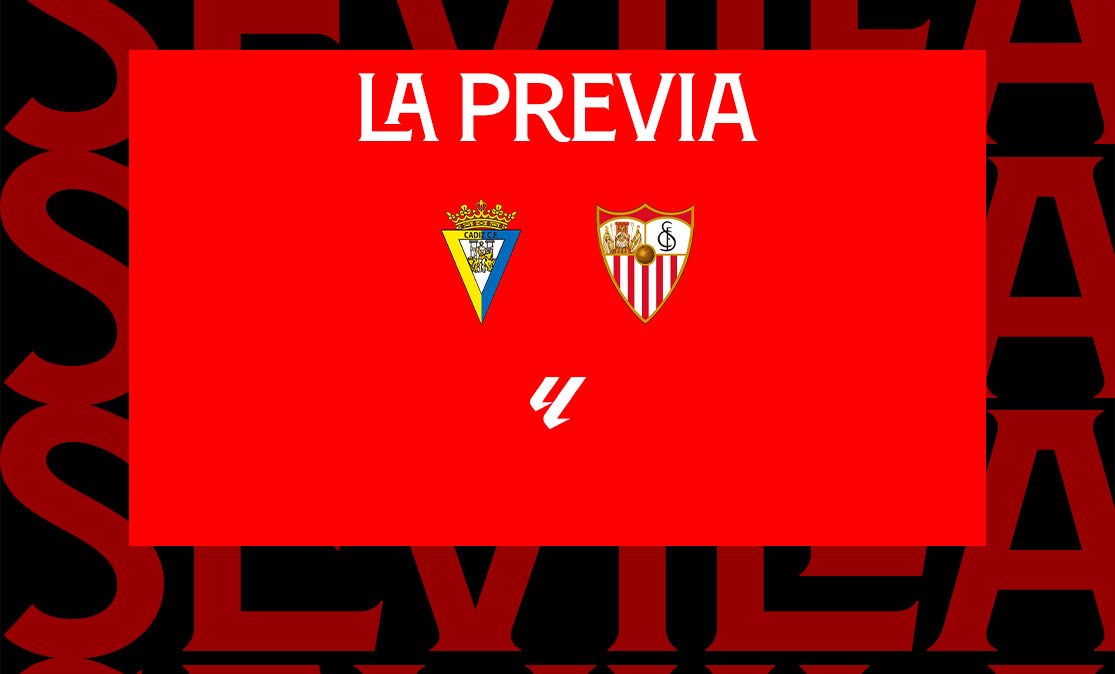 La previa del Cádiz CF-Sevilla FC