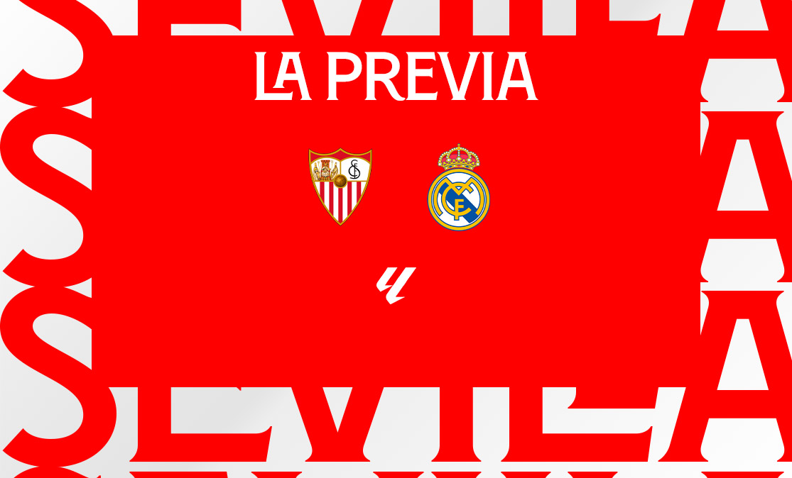 Previa del encuentro entre el Sevilla FC y el Real Madrid