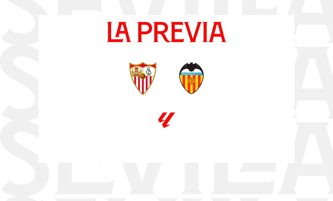 La previa del Sevilla FC-Valencia CF